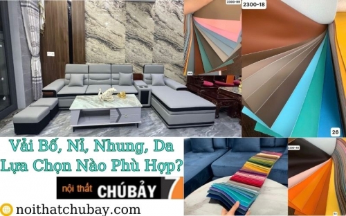 Chất Liệu Ghế Sofa: Bố, Nỉ, Nhung, Da - Lựa Chọn Nào Phù Hợp?